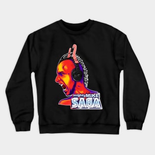 dj Mighty Mike Saga Is Yelling At YOU! Crewneck Sweatshirt